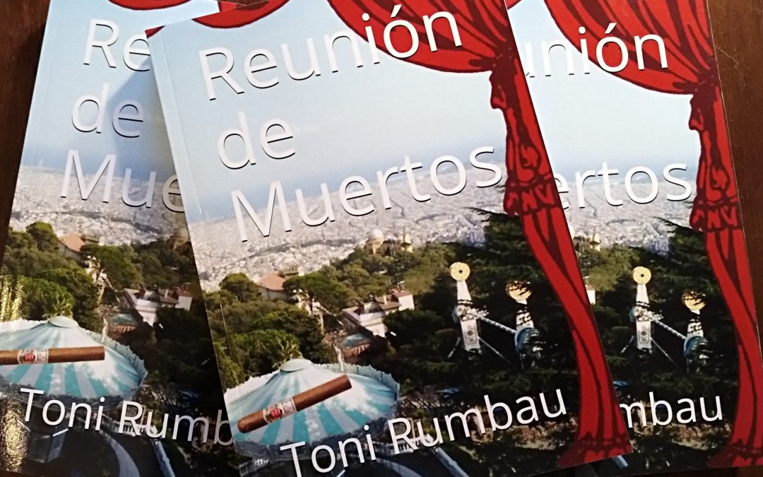 ‘Reunión de Muertos’, nueva novela de Toni Rumbau